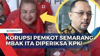 Sempat Diundur, KPK Periksa Hevearita Gunaryanti Rahayu soal Kasus Korupsi di Pekot Semarang!