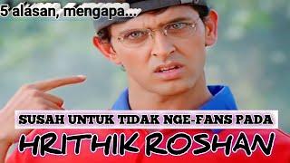 5 ALASAN MENGAPA KAMU HARUS FANS KEPADA HRITHIK ROSHAN, LEBIH HEBAT DARI AKTOR BOLLYWOOD MANAPUN?