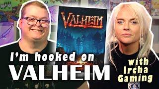 I'm HOOKED on Valheim! With Ircha Gaming