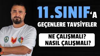 11.SINIFA Geçenlere Tavsiyeler | Ne Yapmalı Ne Çalışmalı