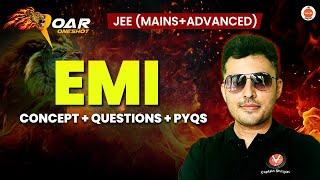 EMI | JEE 2025 | All Concepts And Questions | Shreyas Sir