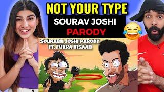 Not Your Type - The ‪@souravjvlogs‬ Parody | Part 4 | Ft.‪@FukraInsaan‬ challenge  Reaction !!