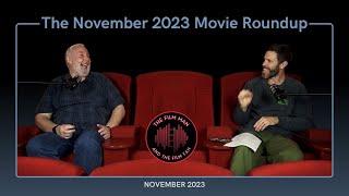 The November 2023 Movie Roundup - The Film Man and The Film Fan EP 13