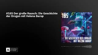 #185 Der große Rausch: Die Geschichte der Drogen mit Helena Barop