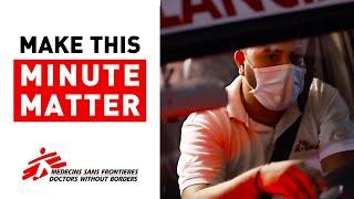 Doctors Without Borders: Make this Minute Matter