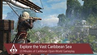 Assassin's Creed IV Black Flag: 13 Minutes Of Caribbean Open-World | Gameplay | Ubisoft [NA]