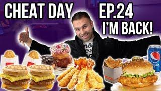 CHEAT DAY 24 | JOHNNY THE FOOD JUNKIE | I'M BACK!