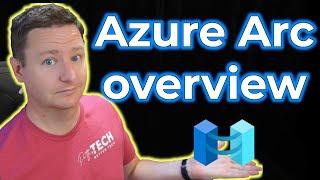 What is Azure Arc and what can it do? | An intro to Azure Arc