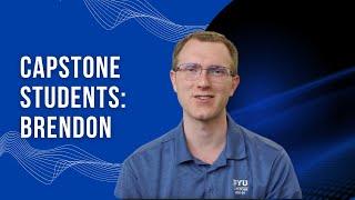 BYU Capstone Video Series - Brendon