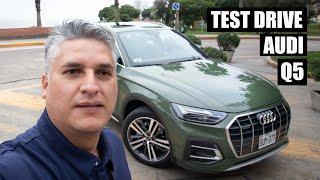 TEST DRIVE #049 / RENOVADA AUDI Q5 2021 / 45 TFSI QUATTRO / 2.0 TURBO - 245 HP / AUDI PERÚ