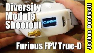 Furious FPV True-D | FATSHARK DIVERSITY MODULE COMPARISON