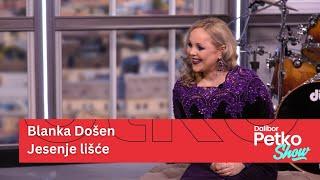 Blanka Došen - Jesenje lišće | Dalibor Petko Show | CMC TV