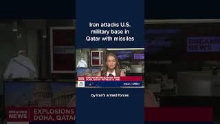 Iran attacks U.S. military base in Qatar with missiles
