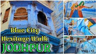 जानिये कैसे पहुँचे heritage walk पे | Jodhpur Blue City Walking Tour | Jodhpur Heritage walk