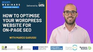 How to optimise your WordPress website for on-page SEO. Presented by Marco Sarussi  I  DKE Webinars