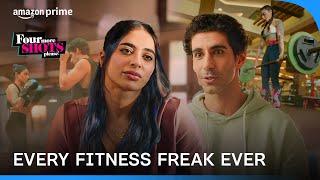 Story Of Every Fitness Freak? ft. Jim Sarbh | Four More Shots Please! | Prime Video India