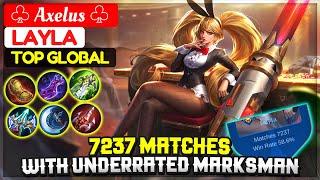 7237 Matches With Underrated Marksman [ Former Top 1 Global Layla ]  Axelus  - Mobile Legends