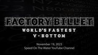 Trailer - World's Fastest V-Bottom | Factory Billet