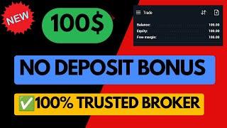 100$ No Deposit Bonus | New Bonus 2025 | 100% Trusted Broker | Live Claim