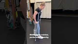 Walking with crutches, partial-weight bearing