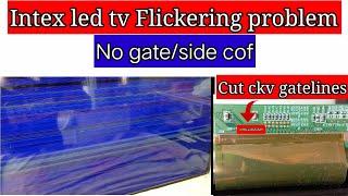 Intex Led tv Panel Flickering problem solution without gate/side cof!! cut ckv1/ckv2 panel gatelines