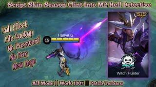 ️Script skin season clint into M2 Hell Detective no password full effect+logo season-file backup/ G