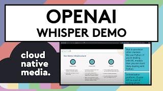 Open AI Whisper: An Impractical Demo | David O'Dwyer | Cloud Native Media #4