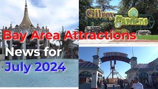 Bay Area Attractions News for July 2024