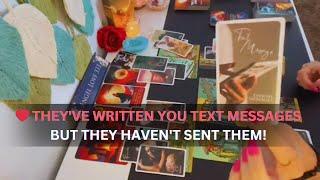 ️ THEY'VE WRITTEN YOU TEXT MESSAGES BUT HAVEN'T SENT THEM! LOVE TAROT READING SOULMATE TWIN FLAME