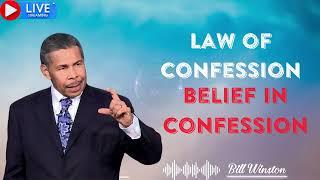 Bill Winston -  Law of Confession . Belief in Confession