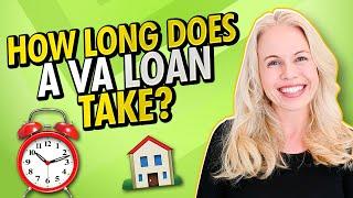 How Long Does a VA Loan Take and Things To Know About VA Loan Process 