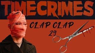 Clap Clap 29 : L'HEURE DU CRIME ? « Timecrimes » de Nacho Vigalondo (2007)