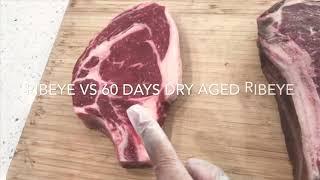 Dry age steak comparison.  Ribeye versus 60 days dry aged ribeyes.