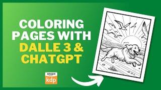 How To Create Coloring Pages With Dall-E 3 & ChatGPT For Amazon KDP