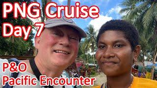 Papua New Guinea Cruise - Day 7 of Our PNG Cruise On Board the P&O Pacific Encounter