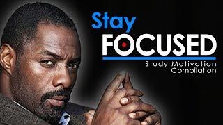 STAY FOCUSED - Motivational Video Compilation for Success in Life & Studying 2017