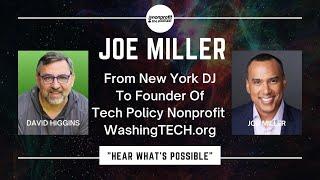 David Higgins & Joe Miller - From New York DJ To Founder Of Tech Policy Nonprofit WashingTECH.org