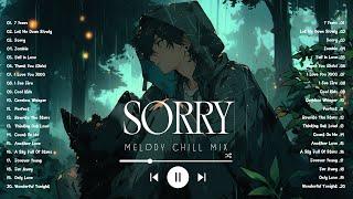 7 Years, Let Me Down Slowly, Sorry, Perfect | Sad songs playlist 2024, English songs chill vibes mix