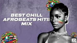 AFROBEAT 2024 MIXTAPE - The Best and Chill Afrobeat Hits