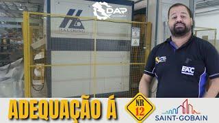 Adequação NR12 -  SAINTGOBAIN