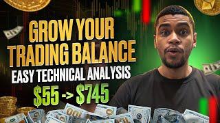 GROW YOUR TRADING BALANCE EASY TECHNICAL ANALYSIS $55 → $745