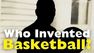 Who Invented Basketball?