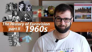 The History of Eurovision: PART 2 (the 1960s)