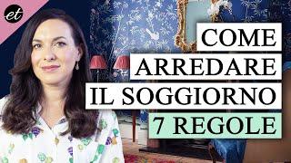 COME ARREDARE UN SOGGIORNO: 7 regole da sapere