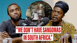"WE DON'T HAVE SANGOMAS IN SOUTH AFRICA." - ABBA AYALEW AMLAK