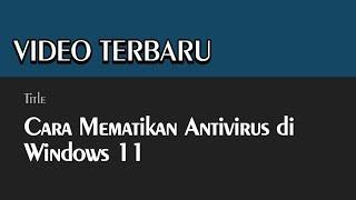 Cara Mematikan Antivirus di Windows 11