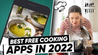 6 BEST FREE COOKING APPS IN 2022