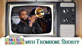Trombone Shorty “Good Company” - The Late Show’s Commercial Breakdown