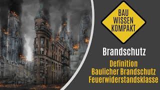 Brandschutz Grundlagen - Baulicher Brandschutz & Feuerwiderstandsklasse - KOMPAKT ERKLÄRT