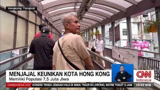 Menjajal Keunikan Kota Hong Kong | REDAKSI (19/06/24)